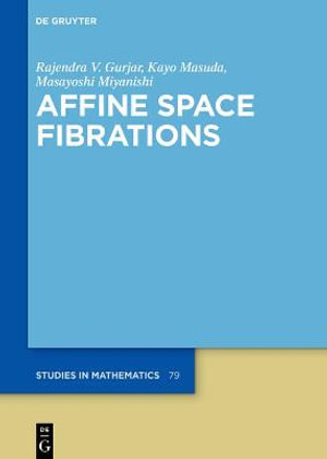 Affine Space Fibrations : Issn - Rajendra V. ... Gurjar Masuda Miyanishi