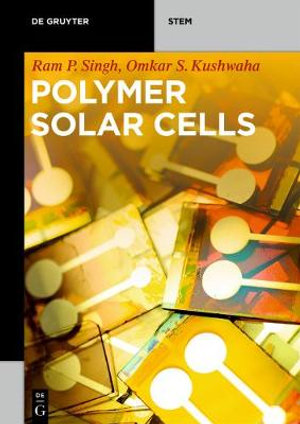 Polymer Solar Cells : De Gruyter Stem - Ram P. Singh