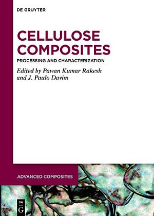 Cellulose Composites : Processing and Characterization - No Contributor