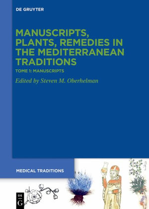 Medicine and Remedies : Medical Traditions - Steven M. Oberhelman