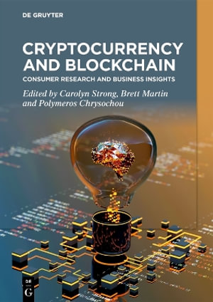 Advances in Blockchain Research and Cryptocurrency Behaviour - Carolyn Strong
