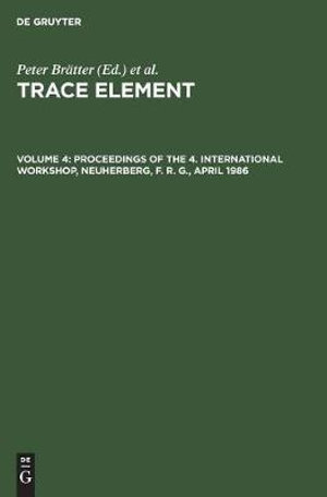 Proceedings of the 4. International Workshop, Neuherberg, F. R. G., April 1986 : Proceedings of the 4. International Workshop, Neuherberg, F. R. G., April 1986 - Peter Brätter