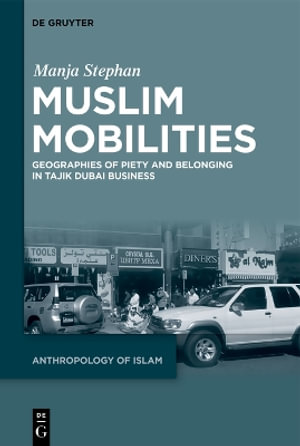 Muslim Mobilities - Manja Stephan