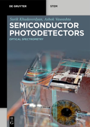 Semiconductor Photodetectors : Optical Spectrometry - Surik Ashok Khudaverdyan Vaseashta