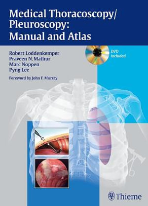 Medical Thoracoscopy / Pleuroscopy : Manual and Atlas - Robert Loddenkemper