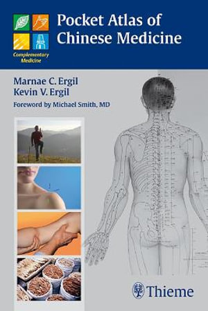 Pocket Atlas of Chinese Medicine - Kevin V. Ergil