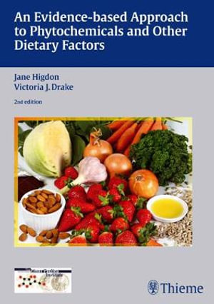 An Evidence-Based Approach to Phytochemicals and Other Dietary Factors : THIEME PUBLISHERS - Jane Higdon