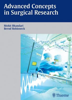 Advanced Concepts in Surgical Research : THIEME PUBLISHERS - Mohit Bhandari