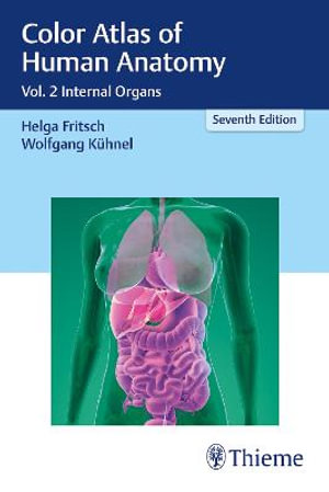 Color Atlas of Human Anatomy : Vol. 2 Internal Organs - Helga Fritsch