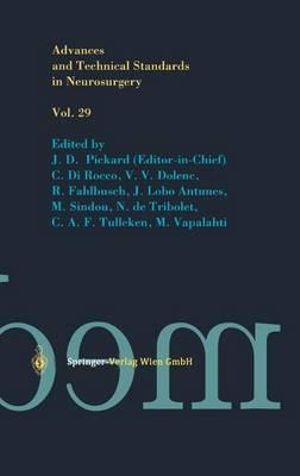 Advances and Technical Standards in Neurosurgery : Advances and Technical Standards in Neurosurgery - J. D. Pickard