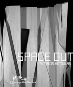 Space Out : Rieaeuropa Concepts Series - Sotirios Kotoulas