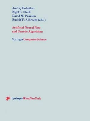 Artificial Neural Nets and Genetic Algorithms : Proceedings of the International Conference in Portoroz, Slovenia, 1999 :  Proceedings of the International Conference in Portoroz, Slovenia, 1999 - Andrej Dobnikar