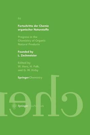 Fortschritte der Chemie organischer Naturstoffe / Progress in the Chemistry of Organic Natural Products 86 : Fortschritte der Chemie organischer Naturstoffe   Progress in the Chemistry of Organic Natural Products - A. Gossauer