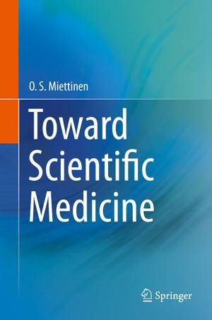 Toward Scientific Medicine - O.S. Miettinen