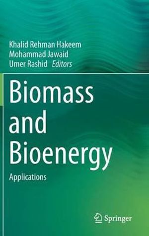 Biomass and Bioenergy : Applications - Khalid Rehman Hakeem