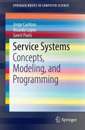 Service Systems : Concepts, Modeling, and Programming - Jorge Cardoso