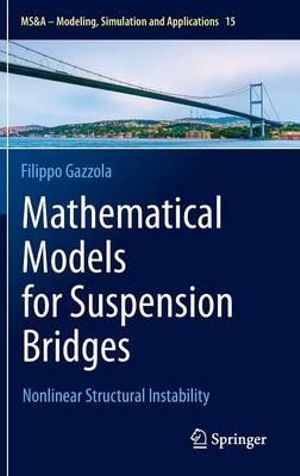 Mathematical Models for Suspension Bridges : Nonlinear Structural Instability - Filippo Gazzola