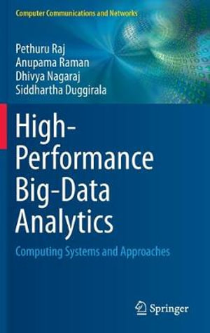 High-Performance Big-Data Analytics : Computing Systems and Approaches - Pethuru Raj