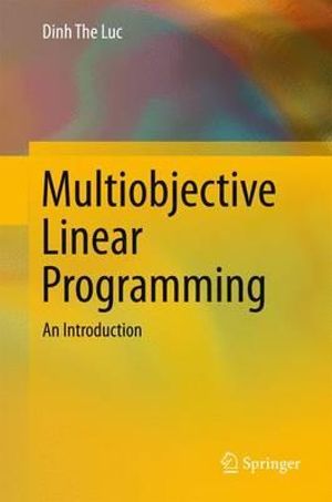 Multiobjective Linear Programming : An Introduction - Dinh The Luc