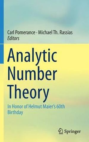 Analytic Number Theory : In Honor of Helmut Maier's 60th Birthday - Carl Pomerance