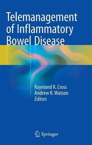 Telemanagement of Inflammatory Bowel Disease - Raymond K. Cross