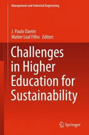 Challenges in Higher Education for Sustainability : Management and Industrial Engineering - J. Paulo Davim