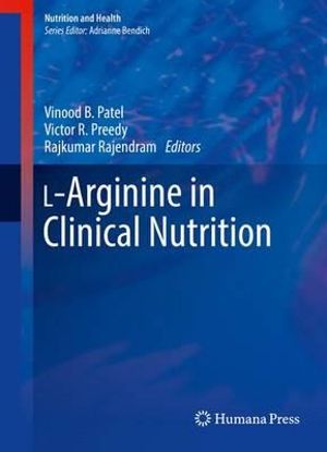 L-Arginine in Clinical Nutrition : Nutrition and Health - Vinood B. Patel