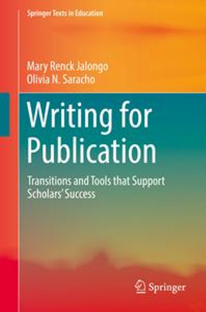 Writing for Publication : Transitions and Tools that Support Scholars' Success - Olivia N. Saracho