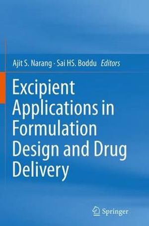 Excipient Applications in Formulation Design and Drug Delivery - Ajit S Narang