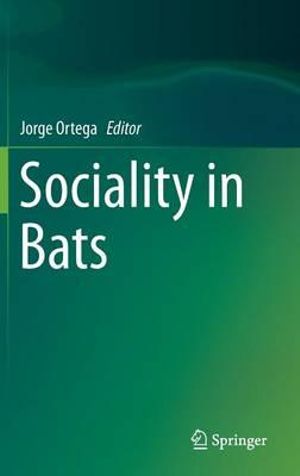 Sociality in Bats - Jorge Ortega