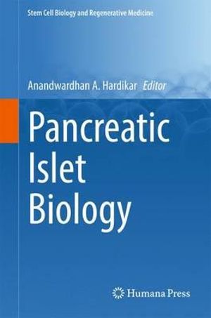 Pancreatic Islet Biology : Stem Cell Biology and Regenerative Medicine - Anandwardhan A. Hardikar