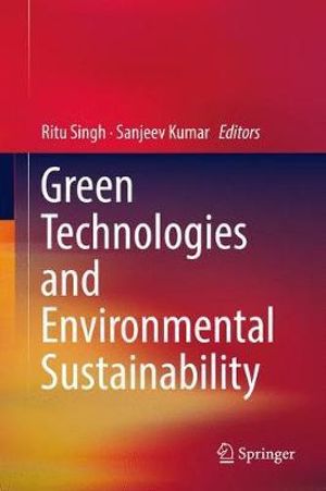 Green Technologies and Environmental Sustainability - Ritu Singh