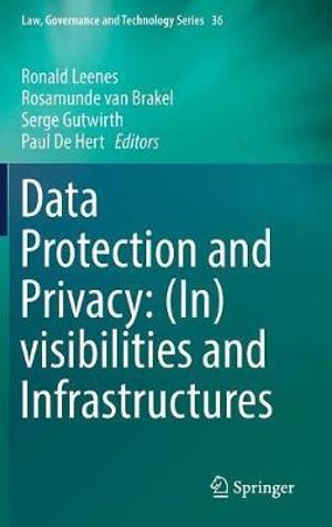 Data Protection and Privacy : (In)visibilities and Infrastructures - Ronald Leenes