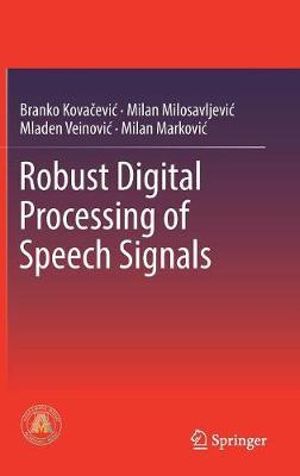 Robust Digital Processing of Speech Signals - Branko Kovacevic