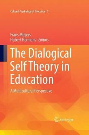 The Dialogical Self Theory in Education : A Multicultural Perspective - Frans Meijers