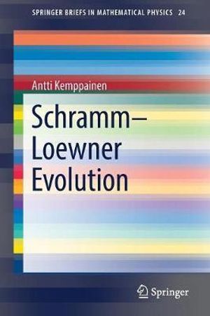 Schramm-Loewner Evolution : Springerbriefs in Mathematical Physics - Antti Kemppainen