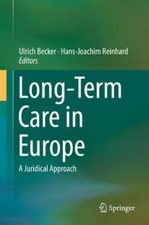 Long-Term Care in Europe : A Juridical Approach - Ulrich Becker