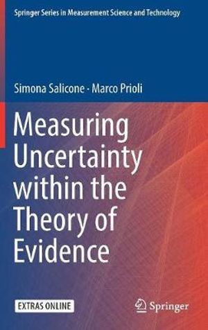 Measuring Uncertainty within the Theory of Evidence : Springer Series in Measurement Science and Technology - Simona Salicone