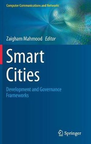 Smart Cities : Development and Governance Frameworks - Zaigham Mahmood