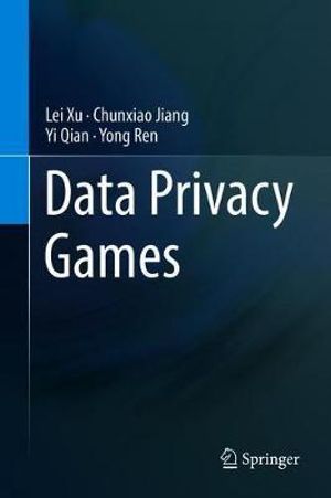 Data Privacy Games - Lei Xu