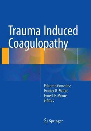 Trauma Induced Coagulopathy - Eduardo Gonzalez