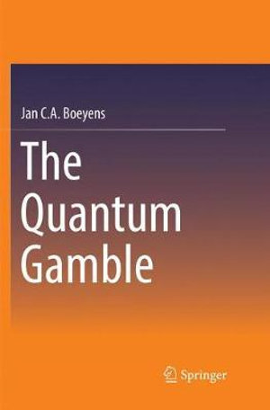 The Quantum Gamble - Jan C. A. Boeyens