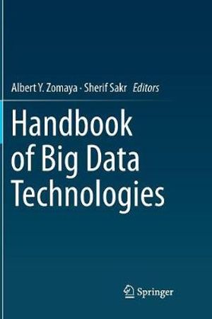 Handbook of Big Data Technologies - Albert Y. Zomaya