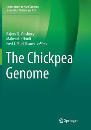 The Chickpea Genome : Compendium of Plant Genomes - Rajeev K. Varshney