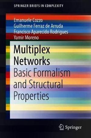 Multiplex Networks : Basic Formalism and Structural Properties - Emanuele Cozzo