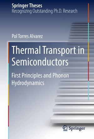 Thermal Transport in Semiconductors : First Principles and Phonon Hydrodynamics - Pol Torres Alvarez