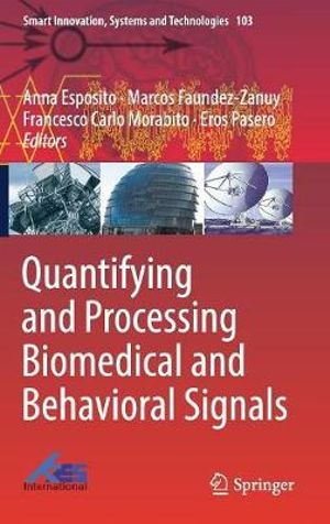 Quantifying and Processing Biomedical and Behavioral Signals : Smart Innovation, Systems and Technologies - Anna Esposito