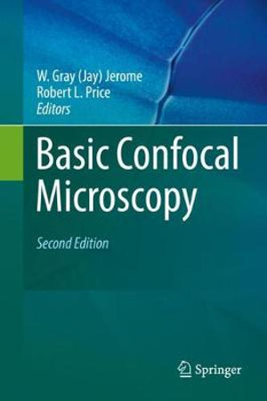 Basic Confocal Microscopy - W. Gray (Jay) Jerome