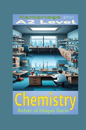 Cambridge A2 Level Chemistry 9701 - Azhar ul Haque Sario