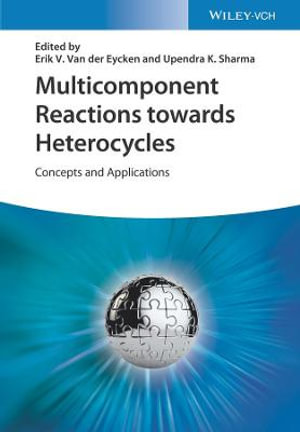 Multicomponent Reactions towards Heterocycles by Erik Van der Eycken ...